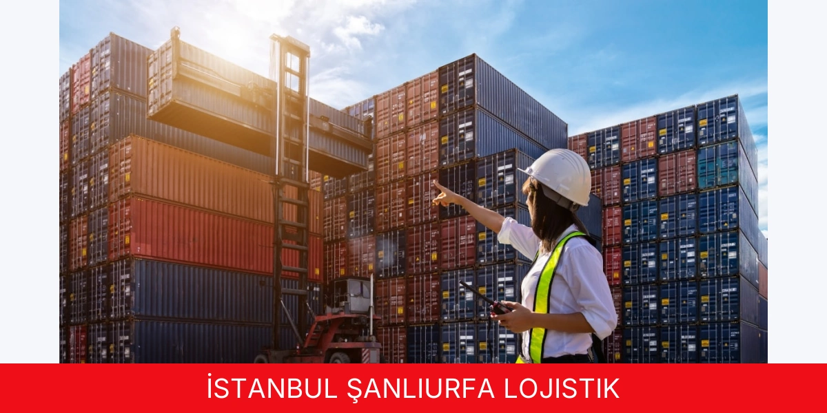 İstanbul Şanlıurfa Lojistik
