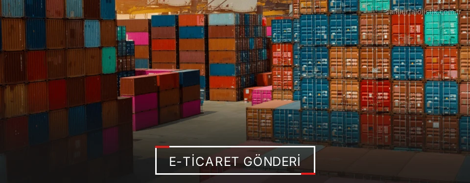 Şanlıurfa E-Ticaret Lojistik Firmaları Şanlıurfa E-Ticaret Lojistik Firmaları