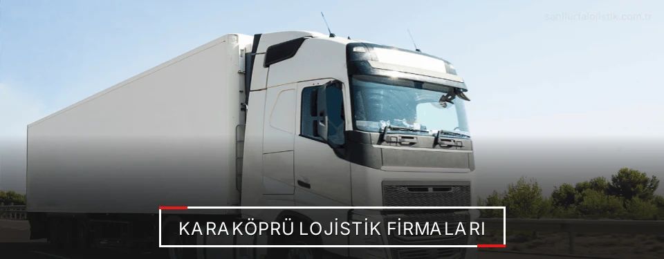 Karaköprü Lojistik Taşımacılık Karaköprü Lojistik Taşımacılık